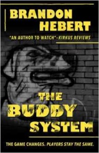 The Buddy System by Brandon Hebert