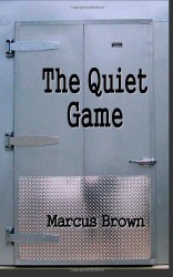 The Quiet Game by Marcus Brown