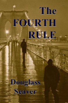 The Fourth Rule by Douglass Seaver
