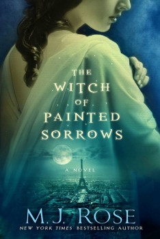 The Witch of Painted Sorrows by M. J. Rose
