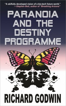 Paranoia And The Destiny Programme by Richard Godwin
