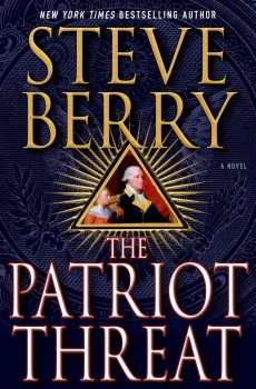 The Patriot Threat by Steve Berry