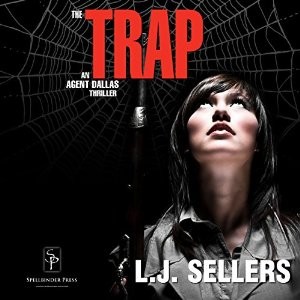 The Trap (An Agent Dallas Thriller) by L.J. Sellers