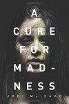 cure for madness