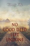 no-good-deed-left-undone-front-cover