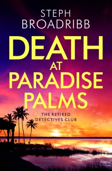 Death at Paradise Palms (The Retired Detectives Club Book 2) by Steph ...