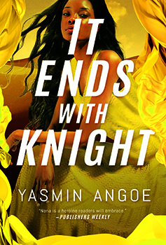 IT ENDS WITH KNIGHT by Yasmin Angoe Book Cover