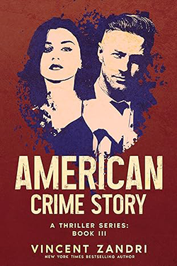Book Cover: AMERICAN CRIME STORY: Book III by Vincent Zandri