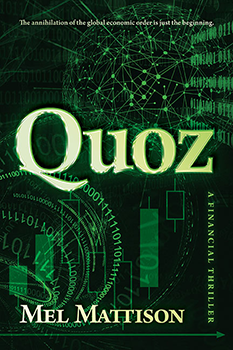 Book Cover: QUOZ: A FINANCIAL THRILLER with Mel Mattison