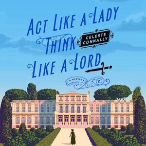 AudioFile Cover: Act Like a Lady, Think Like a Lord
