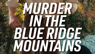 MURDER IN THE BLUE RIDGE MOUNTAINS by R. Barri Flowers, FI